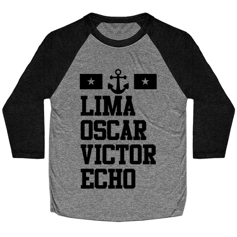 Lima Oscar Victor Echo (Navy) Baseball Tee