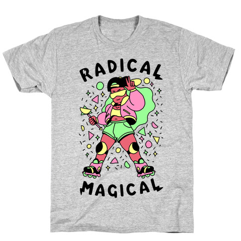 Radical Magical T-Shirt