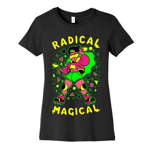 Radical Magical Womens T-Shirt