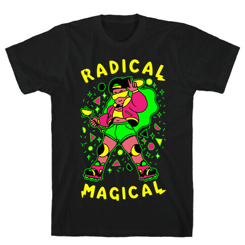 Radical Magical T-Shirt