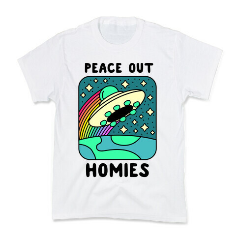 Peace Out Homies  Kids T-Shirt