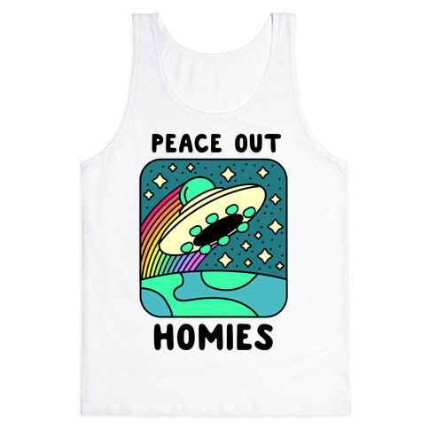 Peace Out Homies  Tank Top