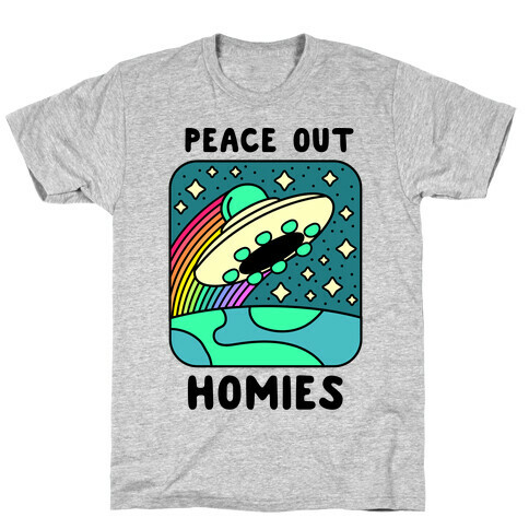 Peace Out Homies  T-Shirt