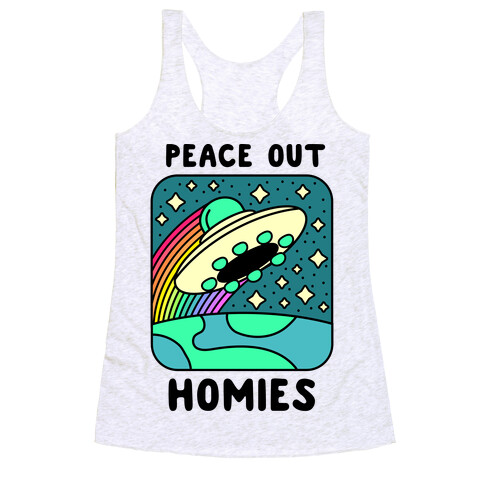 Peace Out Homies  Racerback Tank Top