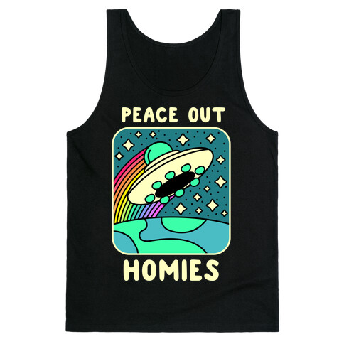 Peace Out Homies  Tank Top