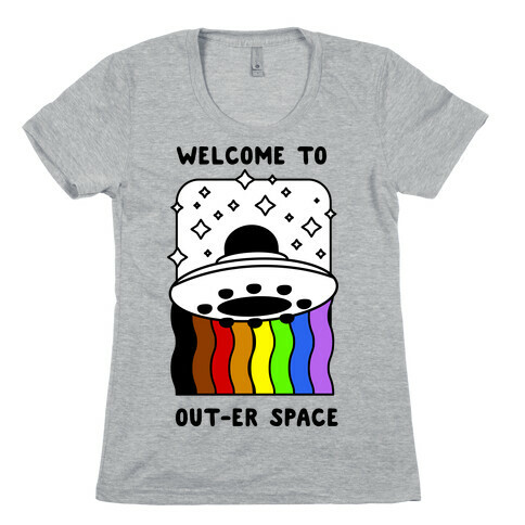 Welcome to Out-er Space Womens T-Shirt