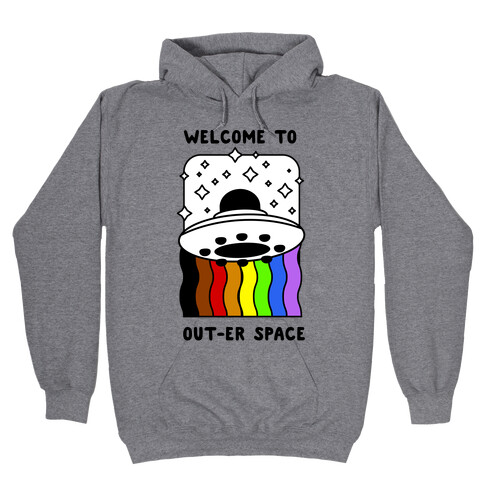 Welcome to Out-er Space Hooded Sweatshirt