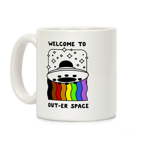 Welcome to Out-er Space Coffee Mug