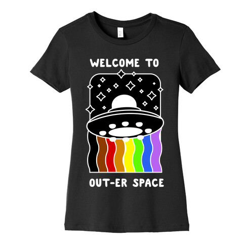 Welcome to Out-er Space Womens T-Shirt