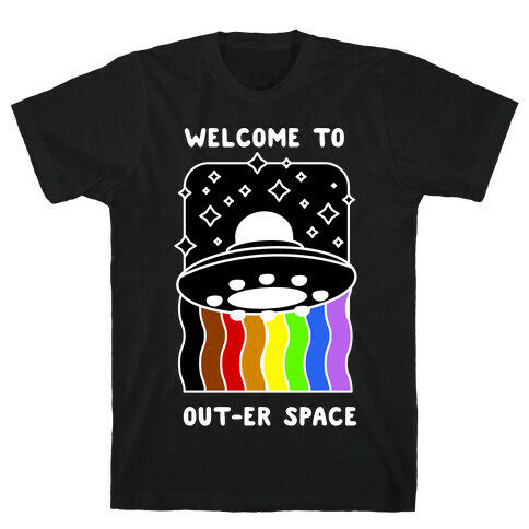 Welcome to Out-er Space T-Shirt