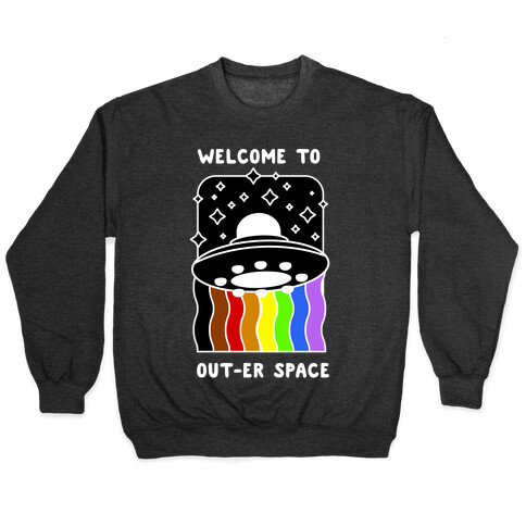 Welcome to Out-er Space Pullover