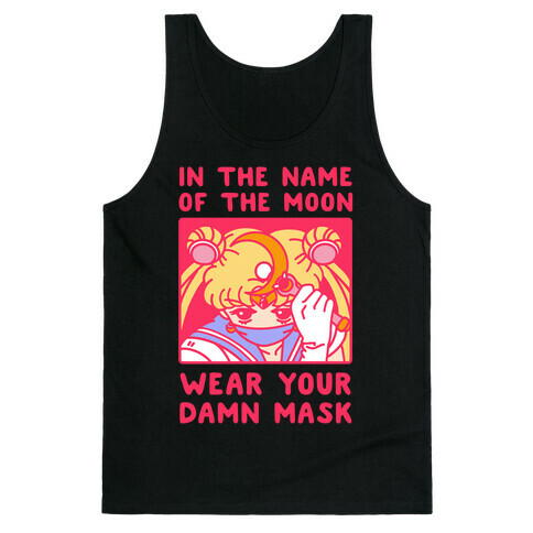 In The Name of The Moon Wear Your Damn Mask Tank Top