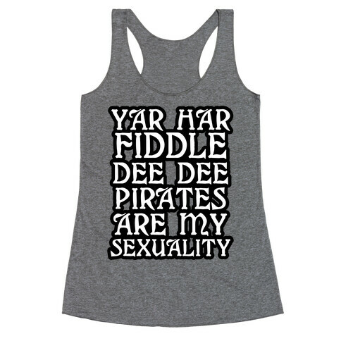 Pirates Are My Sexuality Racerback Tank Top