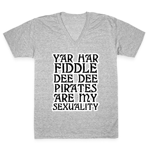 Pirates Are My Sexuality V-Neck Tee Shirt