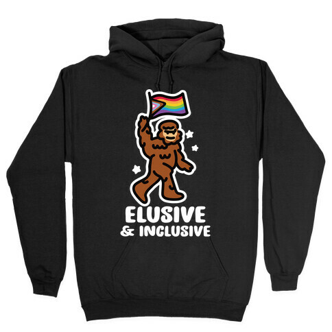 Elusive & Inclusive Hooded Sweatshirt