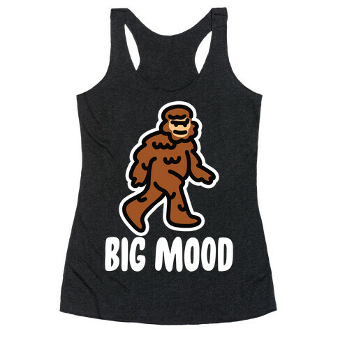 Big Mood Big Foot Racerback Tank Top