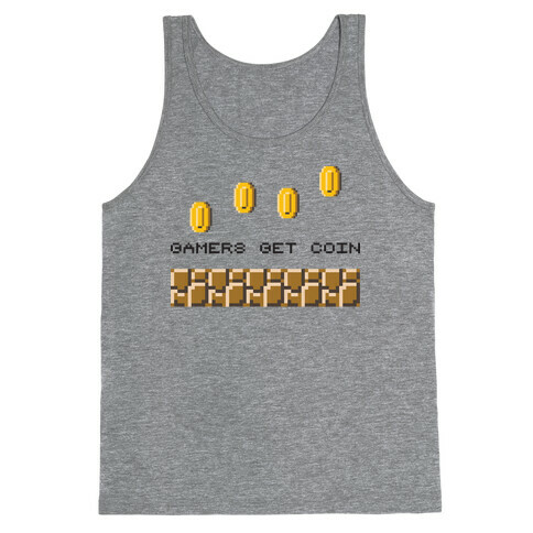 Gamers Get Coin Tank Top