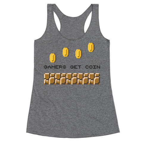 Gamers Get Coin Racerback Tank Top