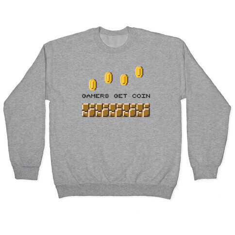 Gamers Get Coin Pullover