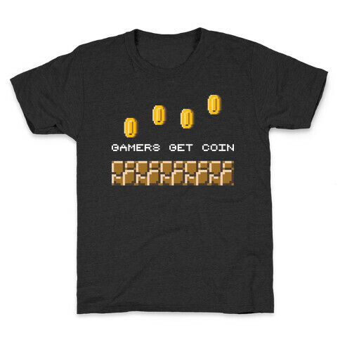 Gamers Get Coin Kids T-Shirt