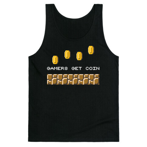 Gamers Get Coin Tank Top