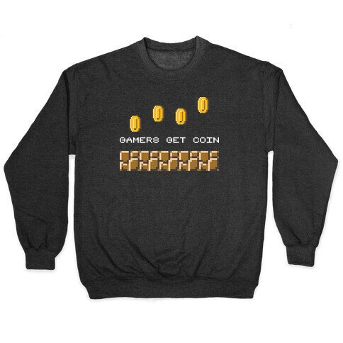 Gamers Get Coin Pullover