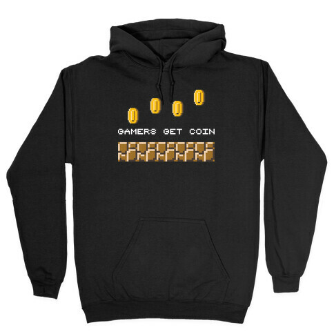 Gamers Get Coin Hooded Sweatshirt