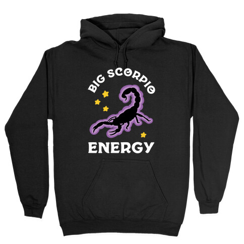 Big Scorpio Energy Hooded Sweatshirt