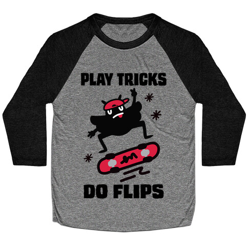 Play Tricks Do Flips Mothman Baseball Tee