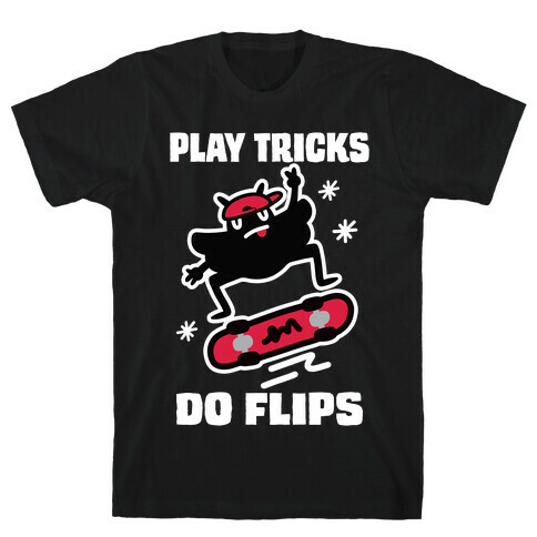 Play Tricks Do Flips Mothman T-Shirt