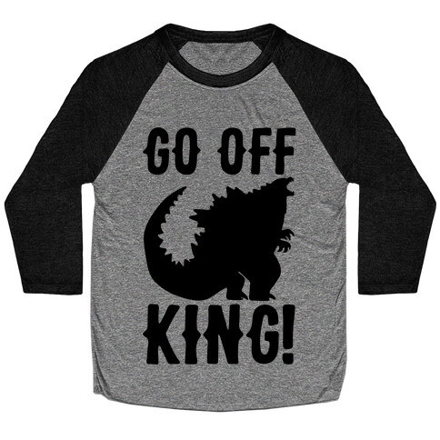 Go Off King Baseball Tee