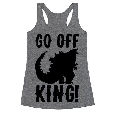 Go Off King Racerback Tank Top