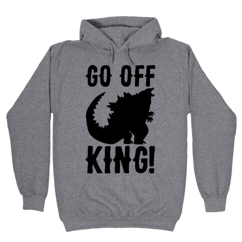 Go Off King Hooded Sweatshirt