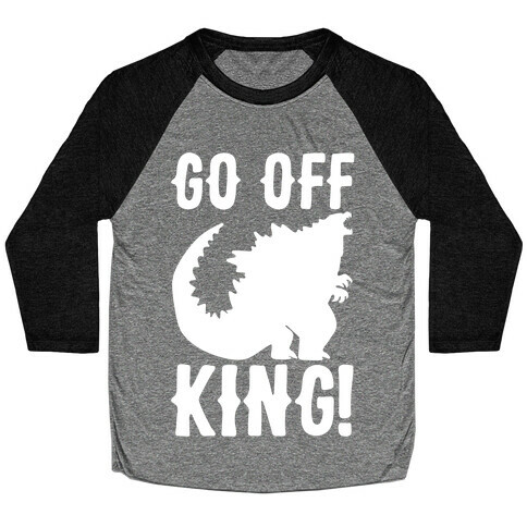 Go Off King White Print Baseball Tee