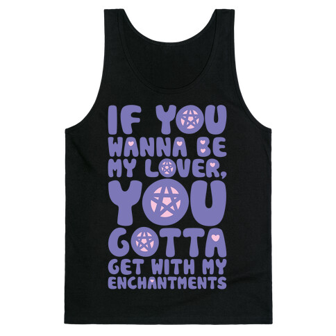 If You Wanna Be My Lover You Gotta Get With My Enchantments Parody White Print Tank Top