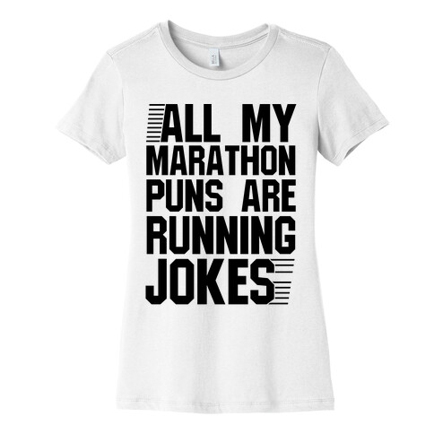 All My Marathon Puns Are Running Jokes Womens T-Shirt