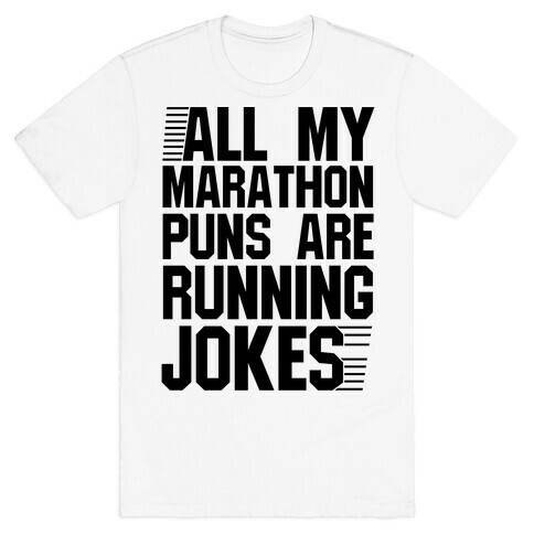 All My Marathon Puns Are Running Jokes T-Shirt