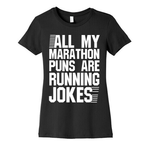 All My Marathon Puns Are Running Jokes Womens T-Shirt