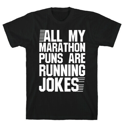 All My Marathon Puns Are Running Jokes T-Shirt
