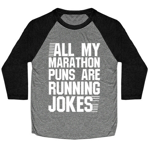 All My Marathon Puns Are Running Jokes Baseball Tee