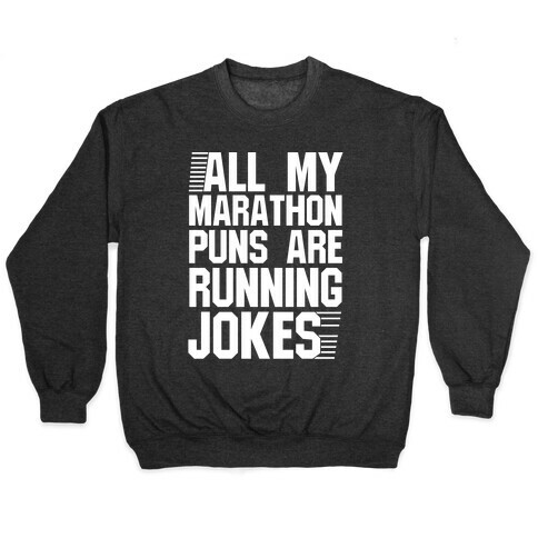 All My Marathon Puns Are Running Jokes Pullover