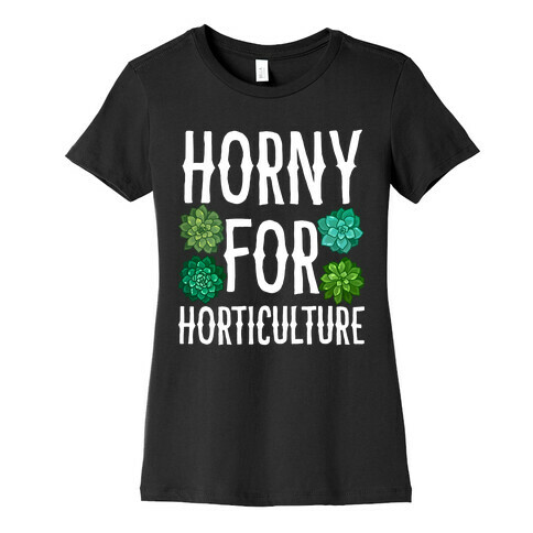 Horny for Horticulture Womens T-Shirt