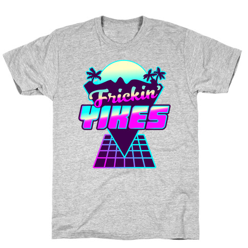 Frickin' YIKES Retro Wave T-Shirt