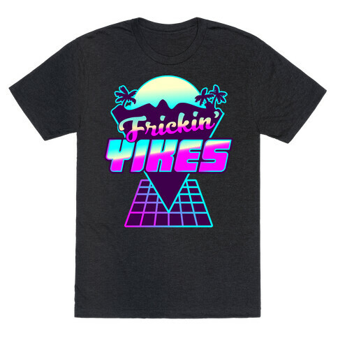 Frickin' YIKES Retro Wave T-Shirt