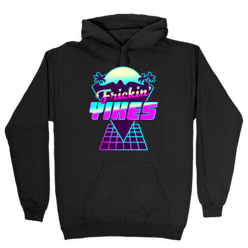 Frickin' YIKES Retro Wave Hooded Sweatshirt