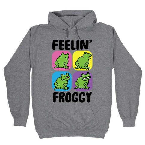 Feelin' Froggy Hooded Sweatshirt
