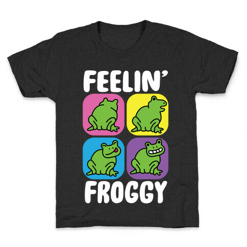 Feelin' Froggy Kids T-Shirt