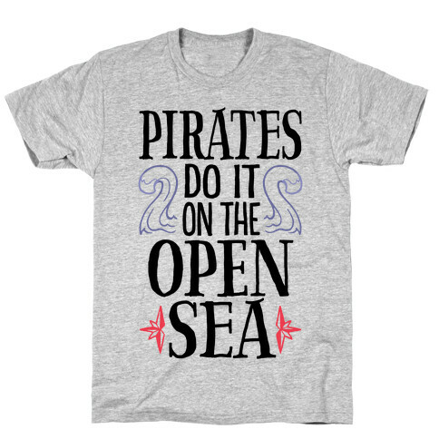 Pirates Do It On The Open Sea T-Shirt