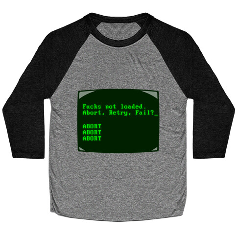 MS-DOS F***s Not Loaded Baseball Tee