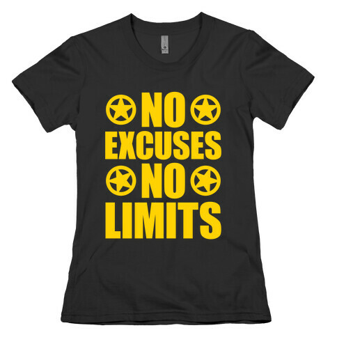 No Excuses No Limits Womens T-Shirt